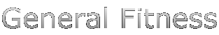 General Fitness